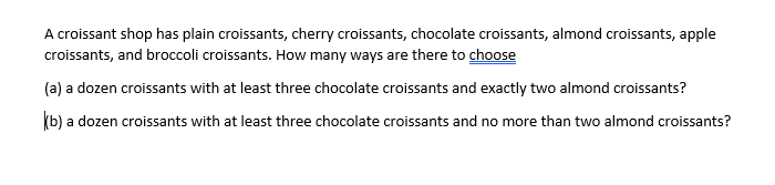 Solved A Croissant Shop Has Plain Croissants Cherry Chegg