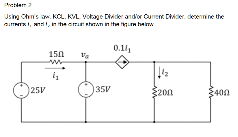 Solved Problem Using Ohm S Law Kcl Kvl Voltage Divider Chegg