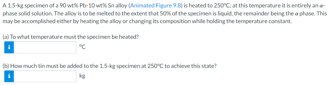 Solved A 1 5 Kg Specimen Of A 90 Wt Pb 10 Wt Sn Alloy Chegg