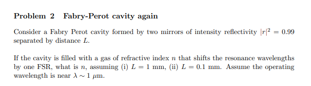 Solved Problem Fabry Perot Cavity Again Consider A Fabry Chegg