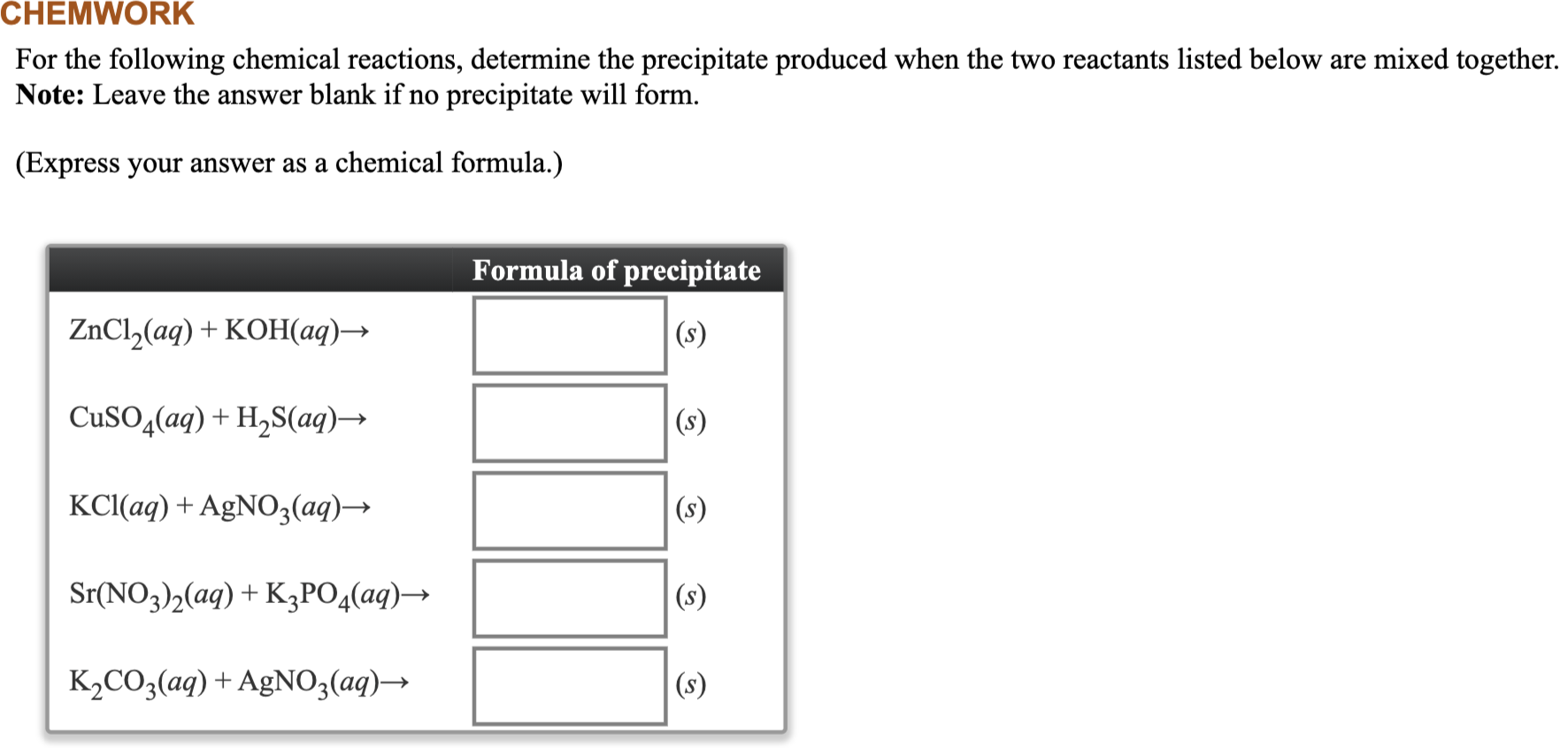 Solved Chemwork For The Following Chemical Reactions Chegg