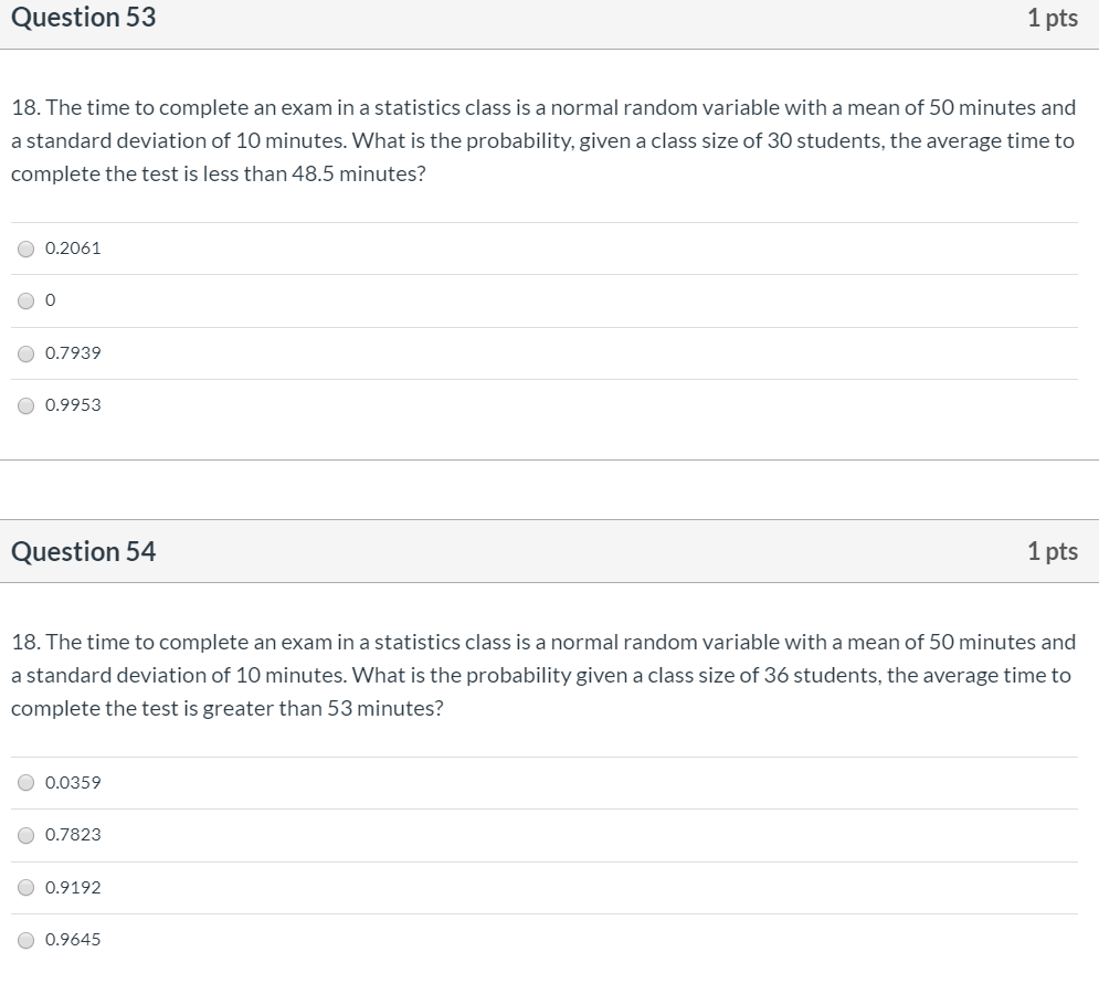 Solved Question 53 1 Pts 18 The Time To Complete An Exam In Chegg