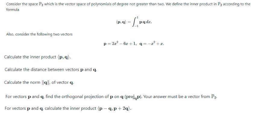 Solved Consider The Space P Which Is The Vector Space Of Chegg