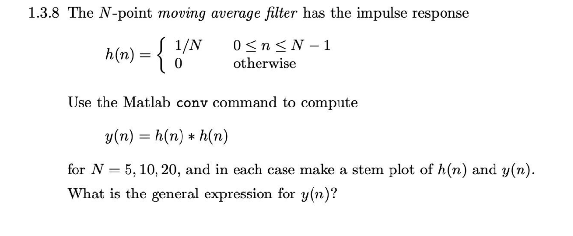 Solved 1 3 8 The N Point Moving Average Filter Has The Chegg