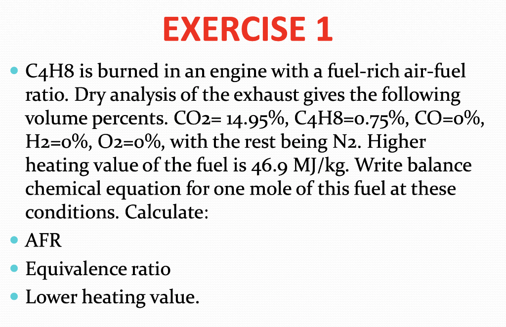 Solved EXERCISE 1 C4H8 Is Burned In An Engine With A Chegg