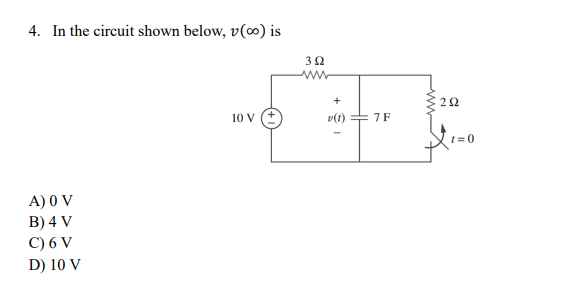 Solved 4 In The Circuit Shown Below V Is A 0 V B 4 V Chegg