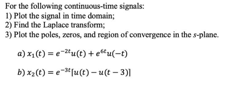 Solved For The Following Continuous Time Signals Plot Chegg