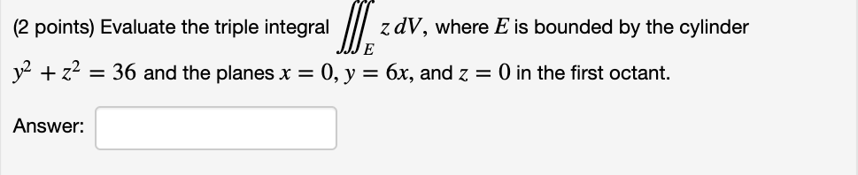 Solved Points Evaluate The Triple Integral Zdv Where E Chegg