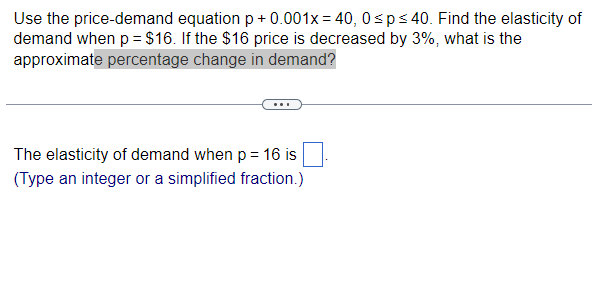 Solved Use The Price Demand Equation P 0 001x 40 0p40 Chegg