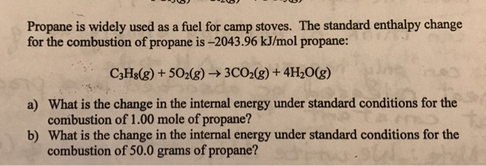 Solved Propane Is Widely Used As A Fuel For Camp Stoves The Chegg