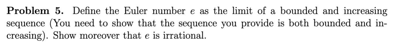 Solved Problem Define The Euler Number E As The Limit Of Chegg