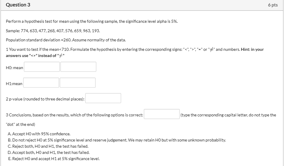 Solved Question 3 6 Pts Perform A Hypothesis Test For Mean Chegg