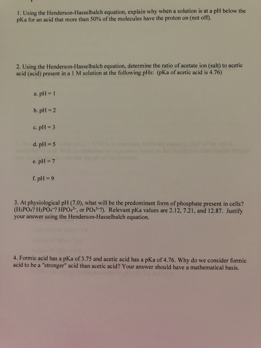 Solved 1 Using The Henderson Hasselbalch Equation Explain Chegg