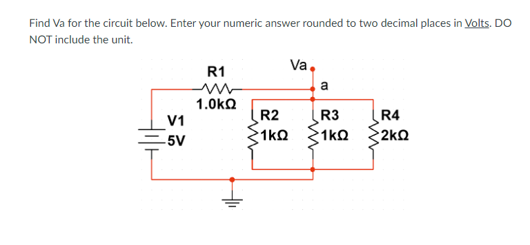 Solved Find Va For The Circuit Below Enter Your Numeric Chegg