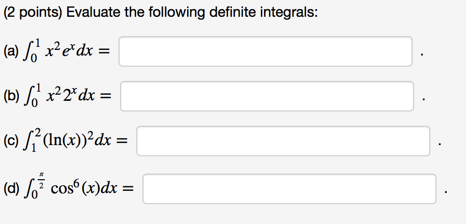 Solved 2 Points Evaluate The Following Definite Integrals Chegg