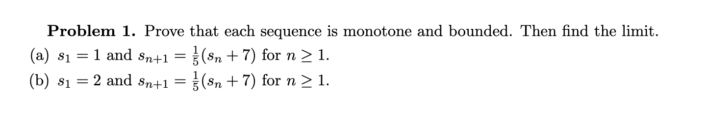 Solved Problem Prove That Each Sequence Is Monotone And Chegg