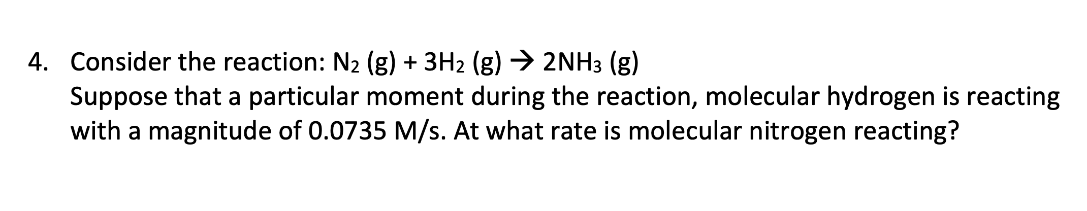 Solved Consider The Reaction N G H G Nh G Chegg