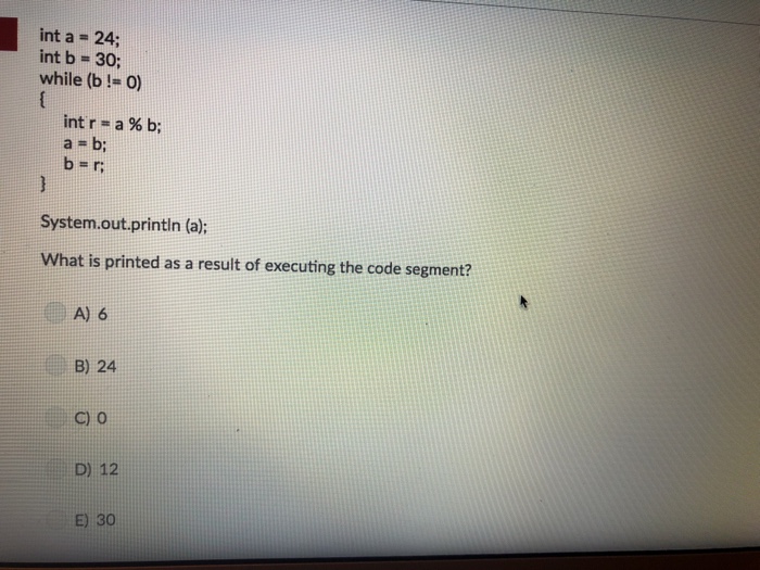 Solved Consider The Following Code Segment Int A 24 Int Chegg