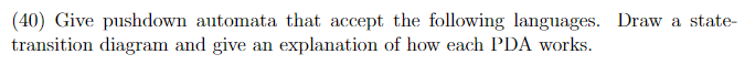 Solved 40 Give Pushdown Automata That Accept The Following Chegg