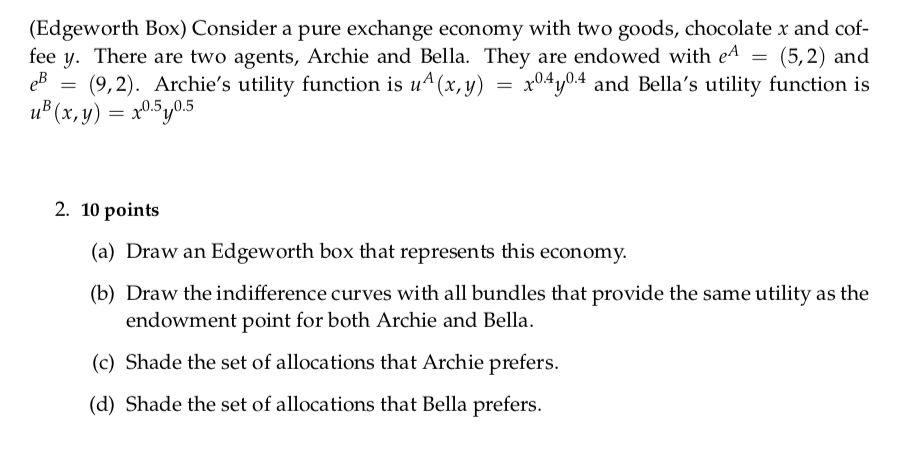 Solved Edgeworth Box Consider A Pure Exchange Economy With Chegg