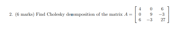 Solved Marks Find Cholesky Decomposition Of The Chegg