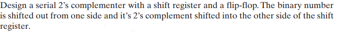 Solved Design A Serial 2 S Complementer With A Shift Chegg