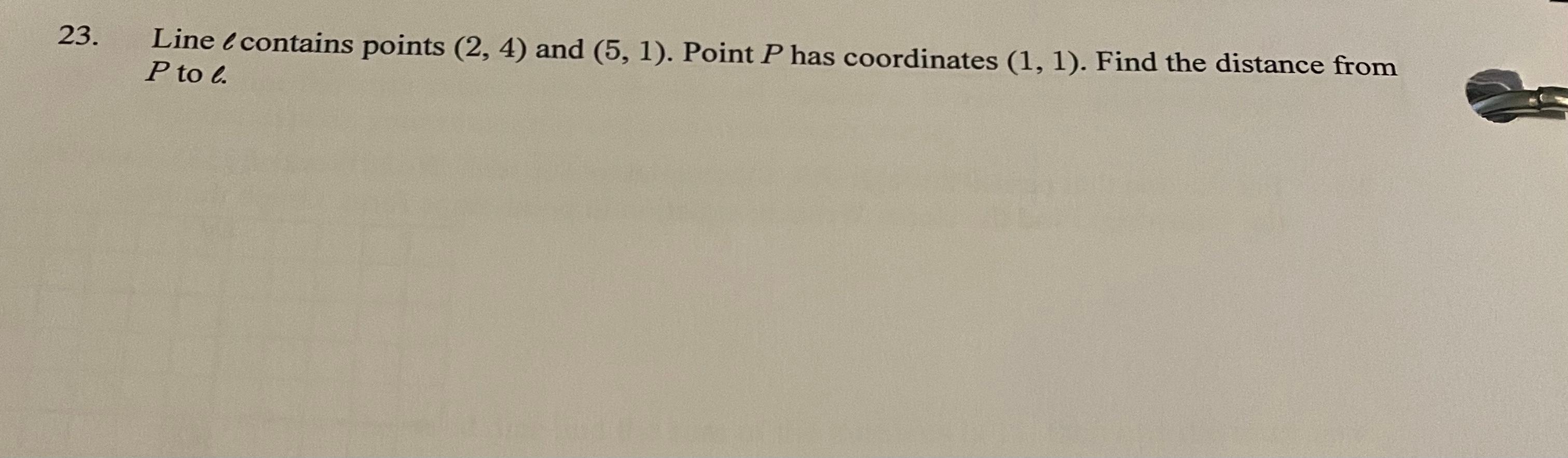 Solved 23 Line ℓ contains points 2 4 and 5 1 Point P Chegg
