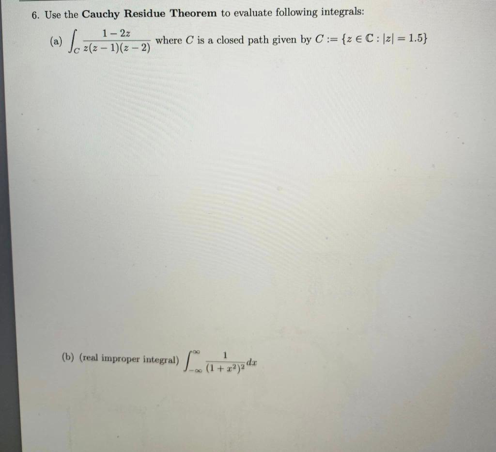 Solved Use The Cauchy Residue Theorem To Evaluate Chegg