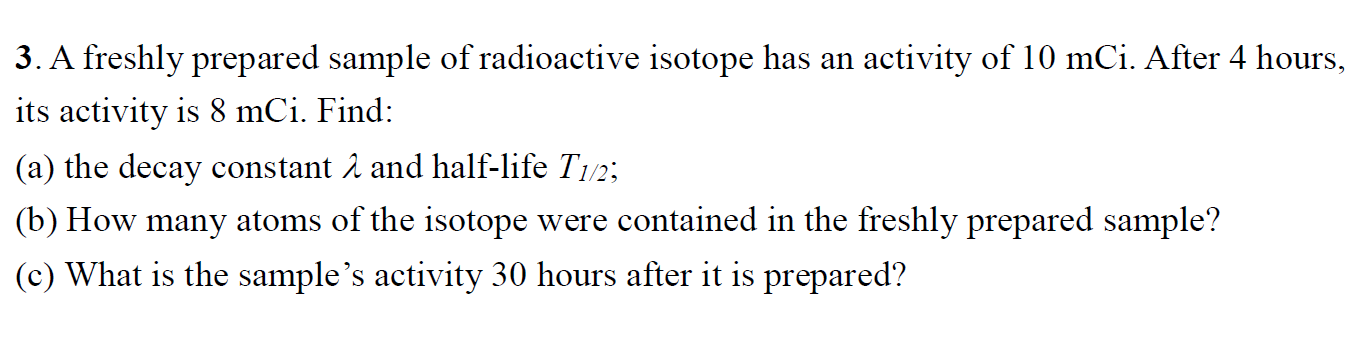 Solved A Freshly Prepared Sample Of Radioactive Isotope Chegg