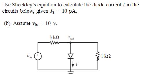 Solved Use Shockley S Equation To Calculate The Diode Chegg