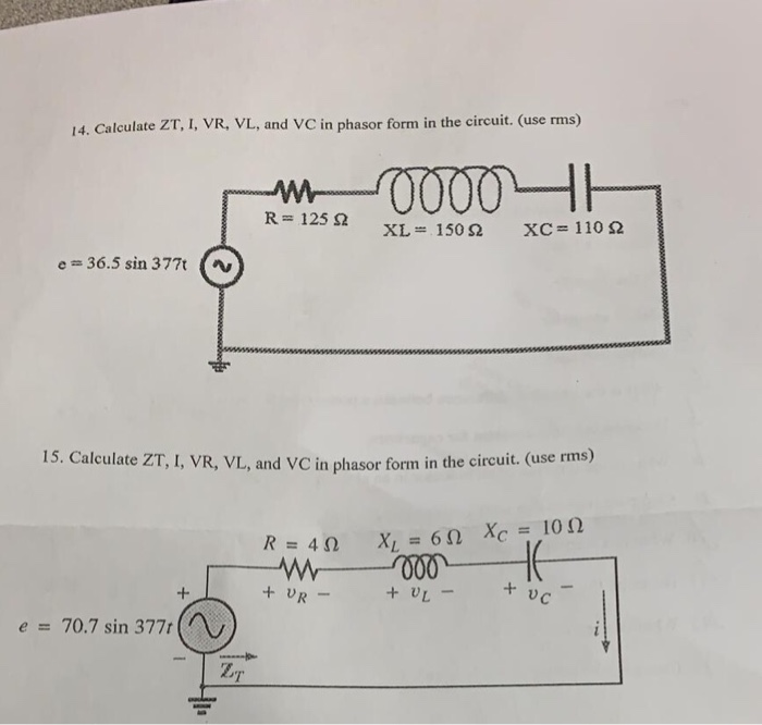 Solved Calculate Zt I Vr Vl And Vc In Phasor Form In Chegg