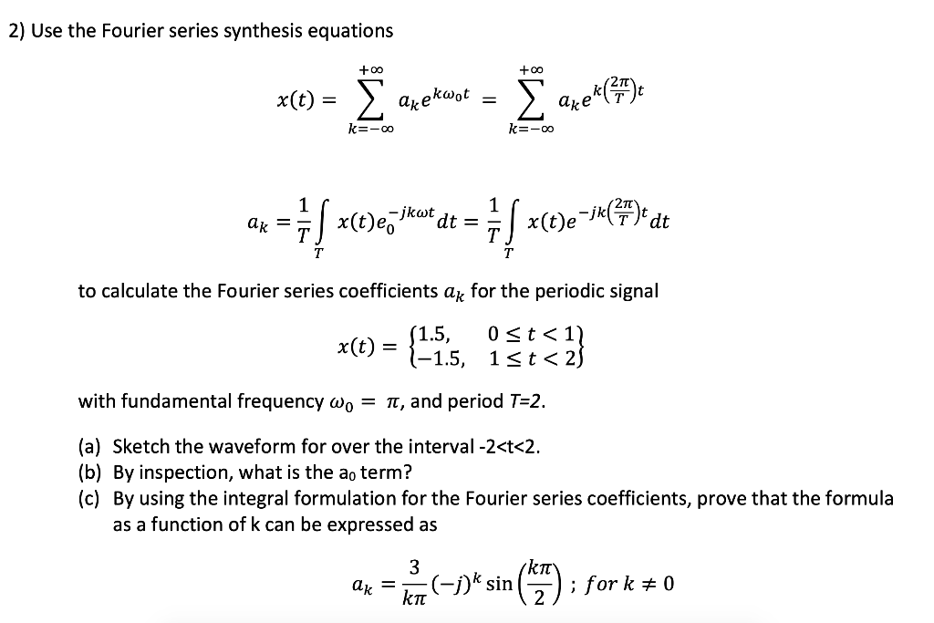 Solved 2 Use The Fourier Series Synthesis Equations Chegg