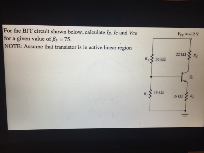 Solved For The BJT Circuit Shown Below Calculate IB Ic And Chegg