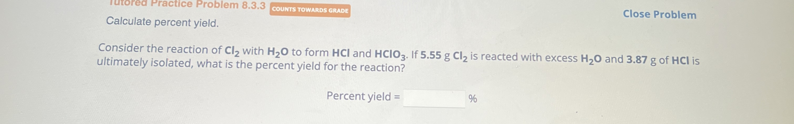 Solved Calculate Percent Yield Consider The Reaction Of Cl Chegg