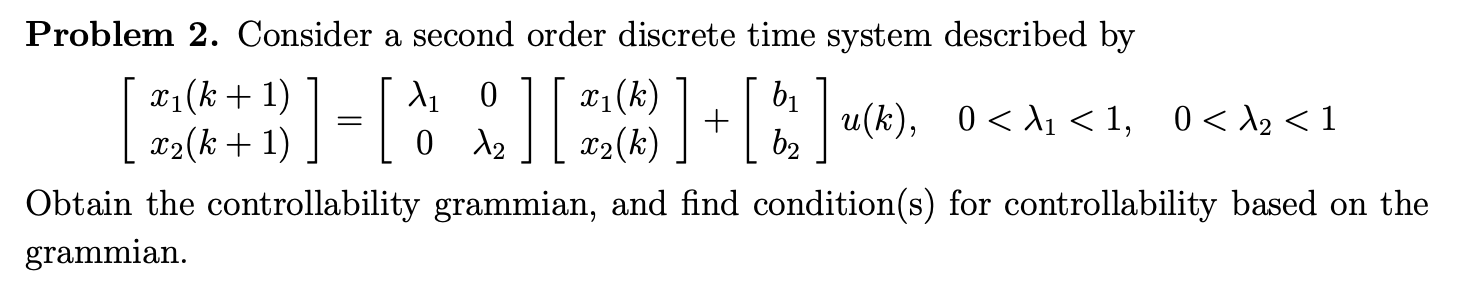 Solved Problem 2 Consider A Second Order Discrete Time Chegg