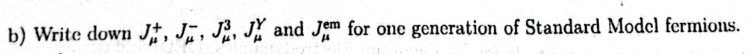 Solved b Write down Jμ Jμ Jμ3 JμY and Jμem for one Chegg