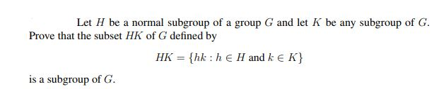 Solved Let H Be A Normal Subgroup Of A Group G And Let K Be Chegg