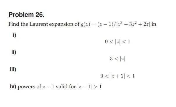 Solved Problem 26 Find The Laurent Expansion Of G Z Chegg