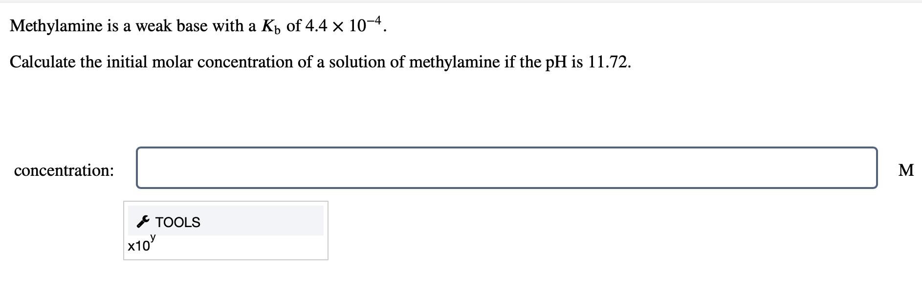 Solved Methylamine Is A Weak Base With A Kb Of 4 4 X 10 4 A Chegg