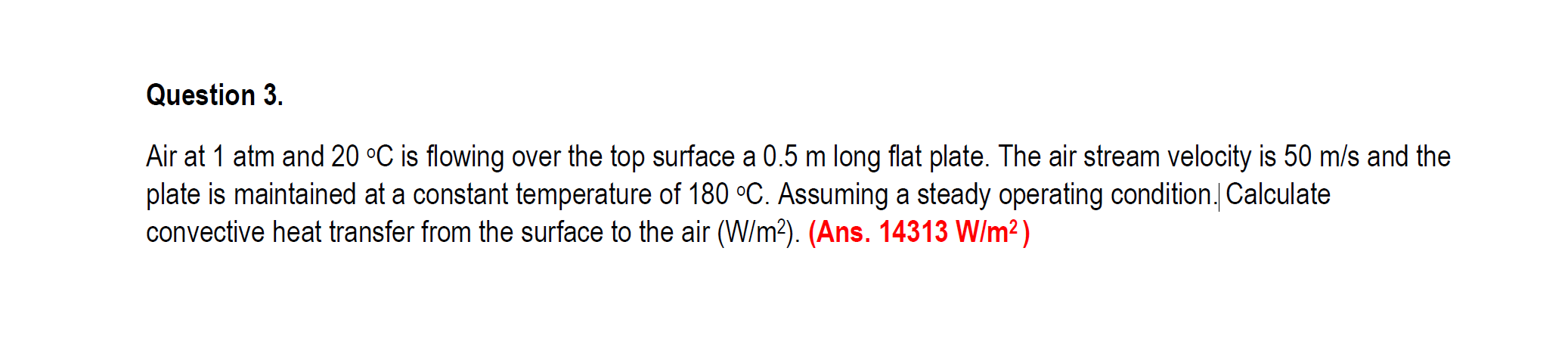 Solved Air At 1 Atm And 20C Is Flowing Over The Top Surface Chegg