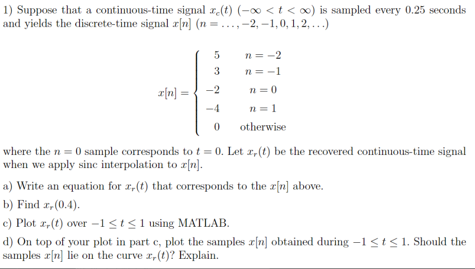 Solved Suppose That A Continuous Time Signal Xc T Chegg