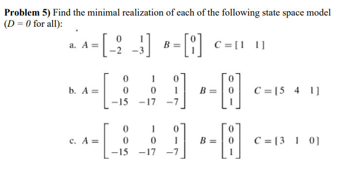 Solved Problem Find The Minimal Realization Of Each Of Chegg