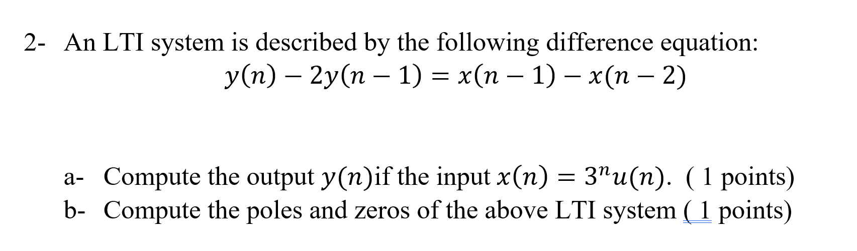 Solved An Lti System Is Described By The Following Chegg