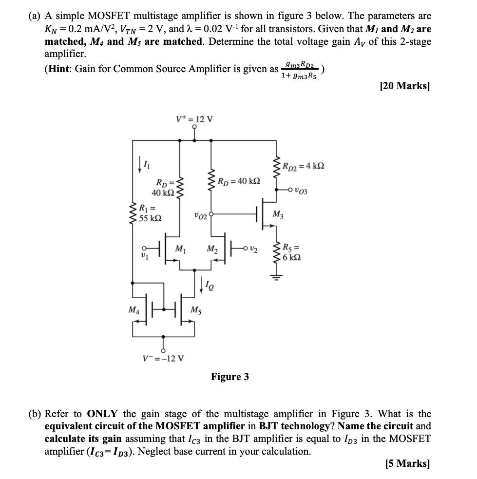 Solved A A Simple Mosfet Multistage Amplifier Is Shown In Chegg