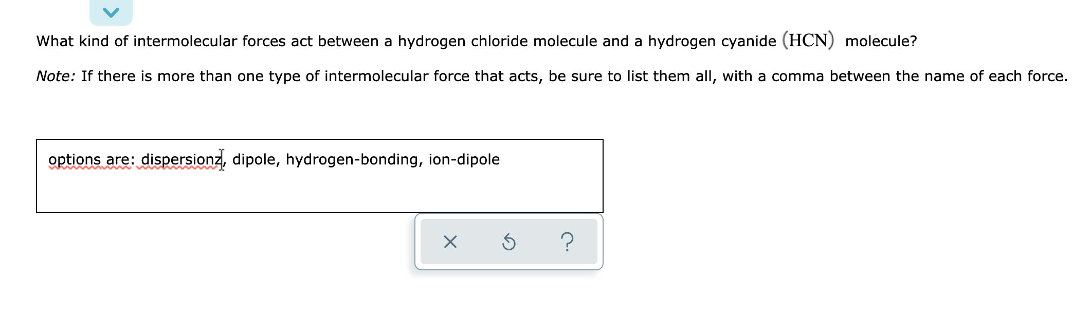 Solved What Kind Of Intermolecular Forces Act Between A Chegg