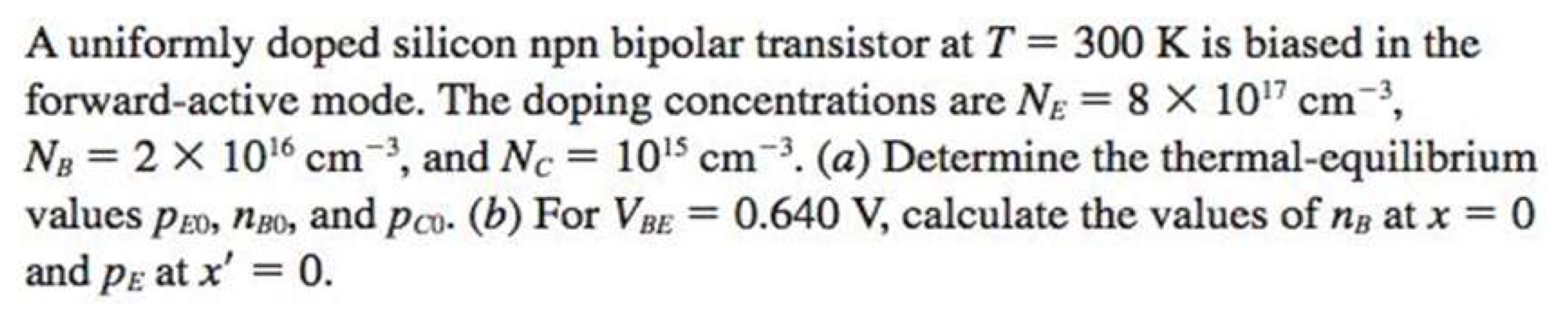 Solved A Uniformly Doped Silicon Npn Bipolar Transistor At T Chegg