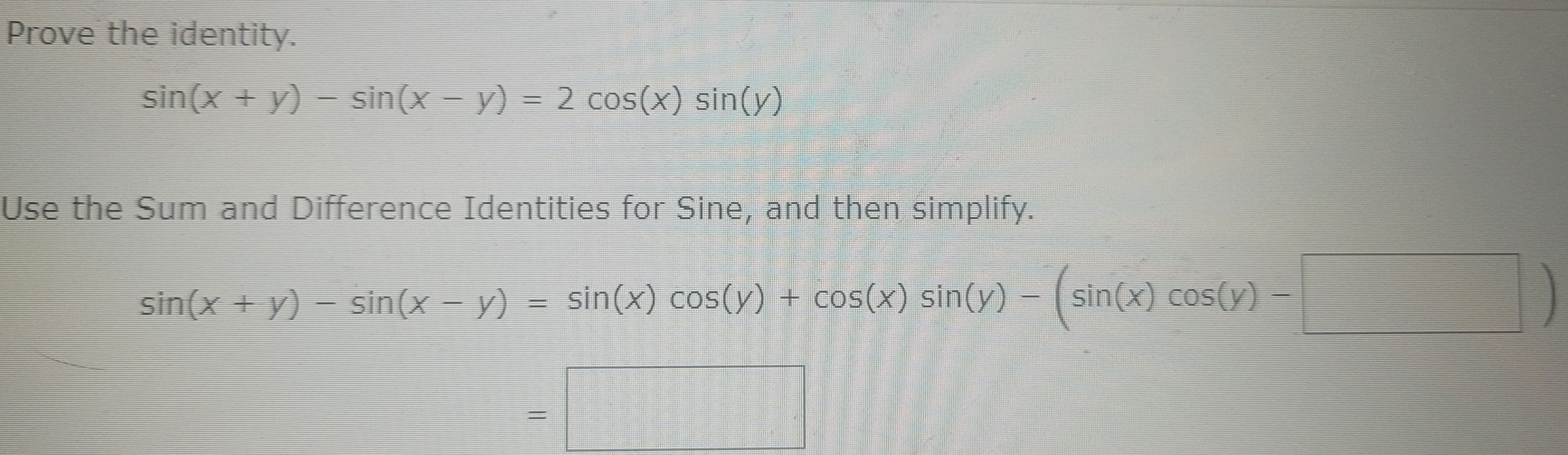 Solved Prove The Identity Sin X Y Sin Xy 2cos X Sin Y Chegg