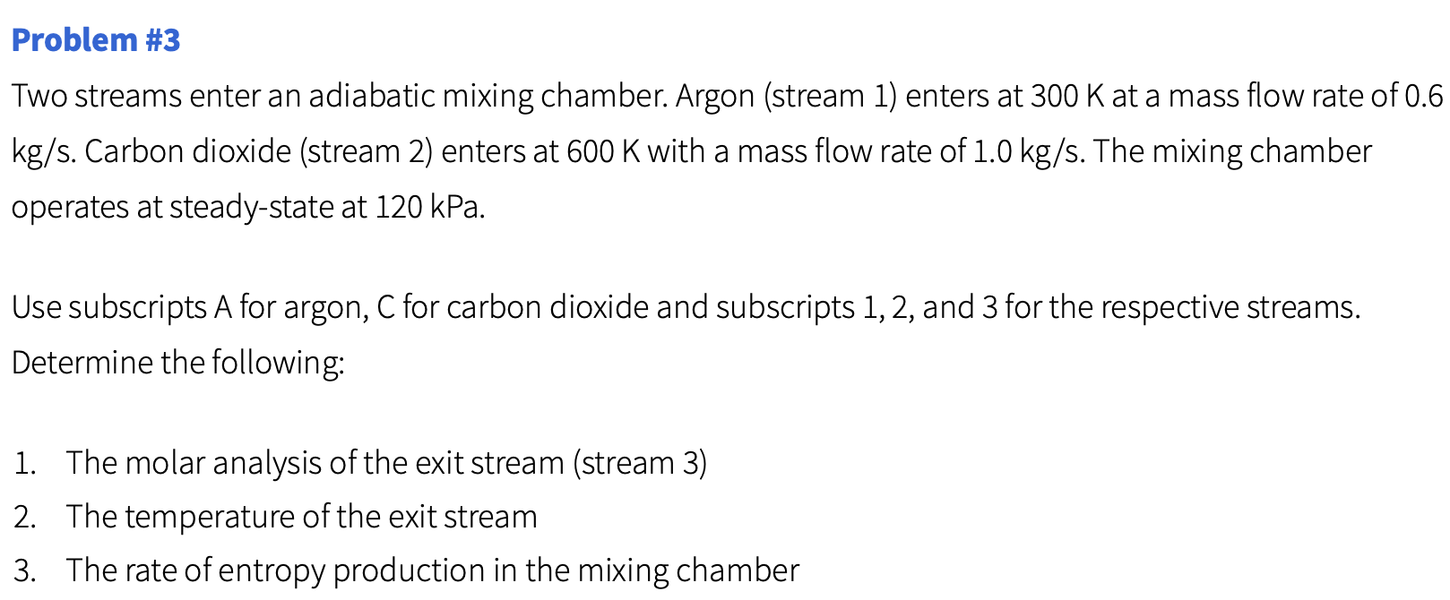 Solved Two Streams Enter An Adiabatic Mixing Chamber Argon Chegg