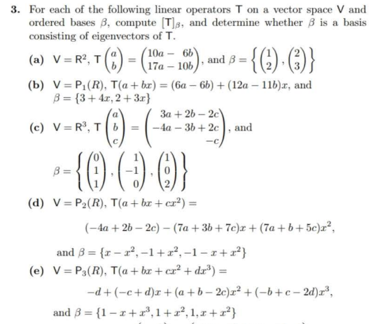 Solved For Each Of The Following Linear Operators T On A Chegg