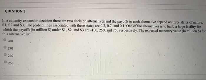 Solved Question Consider The Following Payoff Table The Chegg